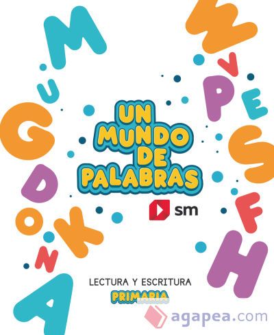 Cuaderno de Lectoescritura. Un mundo de palabras. Primaria Cuaderno de Lectoescritura. Un mundo de palabras. Primaria