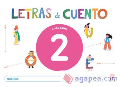 Cuaderno de lectoescritura 2. Letras de cuento Cuaderno de lectoescritura 2. Letras de cuento