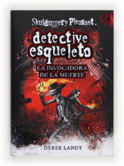 Portada de Detective Esqueleto 6: La invocadora de la muerte [Skulduggery Pleasant]