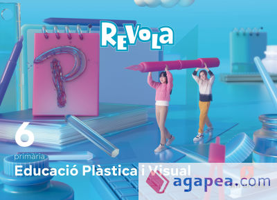 Educació Plàstica i Visual. 6 Primària. Revola