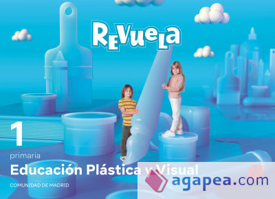 Educación Plástica y Visual. 1 Primaria. Revuela. Comunidad de Madrid