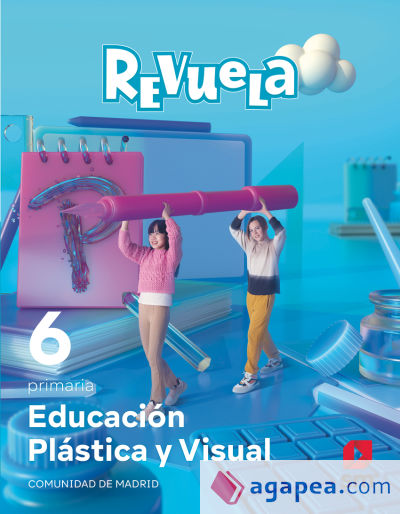 Educación Plástica y Visual. 6 Primaria. Revuela. Comunidad de Madrid