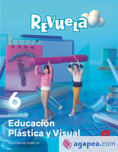 Educación Plástica y Visual. 6 Primaria. Revuela. Región de Murcia