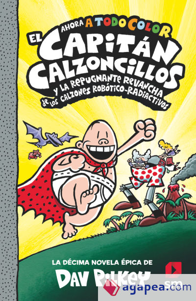 El Capitán Calzoncillos y la repugnante revancha de los calzones robótico-radiactivos