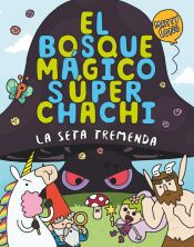 Portada de El bosque m&aacute;gico s&uacute;per chachi 1: La seta tremenda