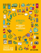 Portada de Jo recicle, i tu? Nivell I. Primària. Aprenc amb projectes