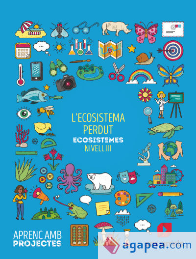 L´ecosistema perdut. Exosistemes (Nivell III). Aprenc amb projectes