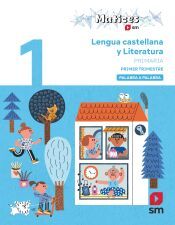Portada de Lengua Castellana y Literatura. 1 Primaria. Trimestres. Palabra a Palabra. Matices