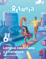 Portada de Lengua Castellana y Literatura . 6 Primaria. Trimestres. Revuela