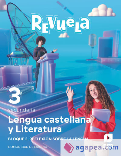 Lengua Castellana y Literatura. Bloque II. Reflexión sobre la Lengua. 3 Secundaria. Revuela. Comunidad de Madrid