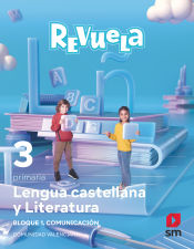 Portada de Lengua castellana y Literatura. Bloque I. Comunicación. 3 Primaria. Revuela. Comunidad Valenciana