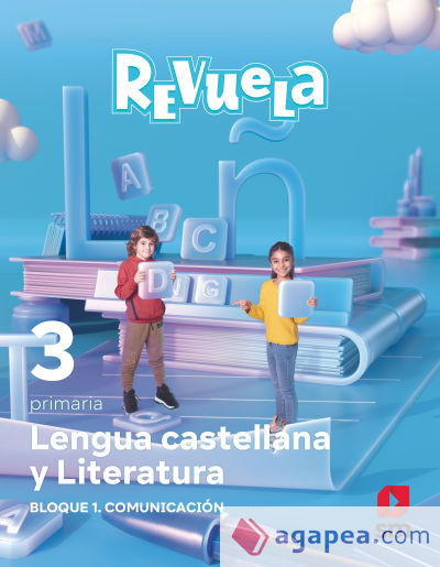 Lengua castellana y Literatura. Bloque I. Comunicación. 3 Primaria. Revuela