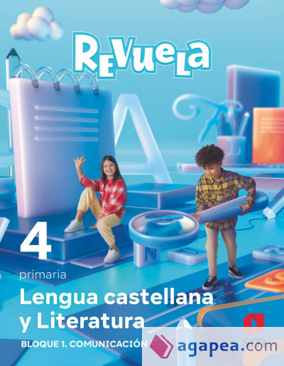 Lengua castellana y Literatura. Bloque I. Comunicación. 4 Primaria. Revuela