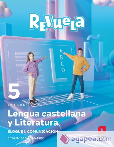 Lengua castellana y Literatura. Bloque I. Comunicación. 5 Primaria. Revuela. Comunidad de Madrid