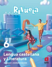 Portada de Lengua castellana y Literatura. Bloque I. Comunicación. 6 Primaria. Revuela