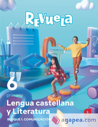 Lengua castellana y Literatura. Bloque I. Comunicación. 6 Primaria. Revuela