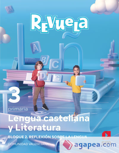 Lengua castellana y Literatura. Bloque II. Reflexión sobre la Lengua. 3 Primaria. Revuela. Comunidad Valenciana