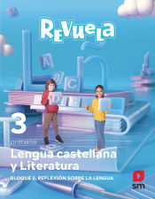 Portada de Lengua castellana y Literatura. Bloque II. Reflexión sobre la Lengua. 3 Primaria. Revuela