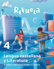 Portada de Lengua castellana y Literatura. Bloque II. Reflexión sobre la Lengua. 4 Primaria. Revuela