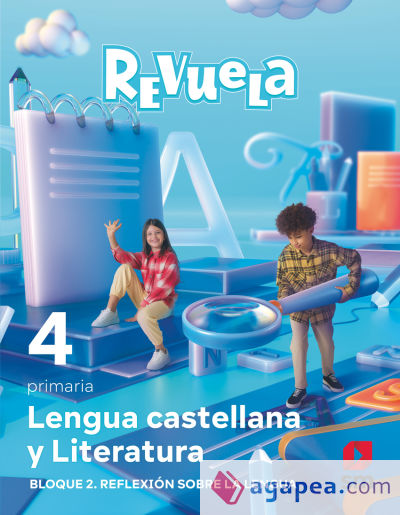 Lengua castellana y Literatura. Bloque II. Reflexión sobre la Lengua. 4 Primaria. Revuela