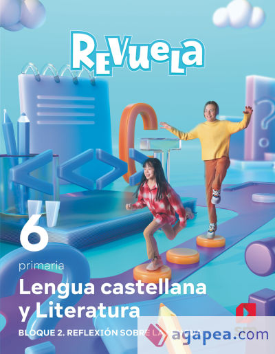 Lengua castellana y Literatura. Bloque II. Reflexión sobre la Lengua. 6 Primaria. Revuela