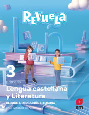 Portada de Lengua castellana y Literatura. Bloque III. Educación Literaria. 3 Primaria. Revuela. Comunidad de Madrid