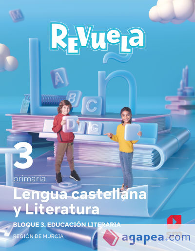 Lengua castellana y Literatura. Bloque III. Educación Literaria. 3 Primaria. Revuela. Región de Murcia