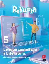 Portada de Lengua castellana y Literatura. Bloque III. Educación Literaria. 5 Primaria. Revuela