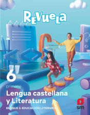 Portada de Lengua castellana y Literatura. Bloque III. Educación Literaria. 6 Primaria. Revuela