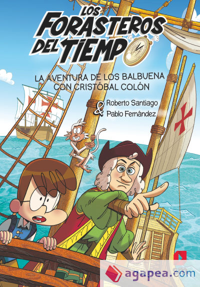 Los Forasteros del Tiempo 18: La aventura de los Balbuena con Cristóbal Colón