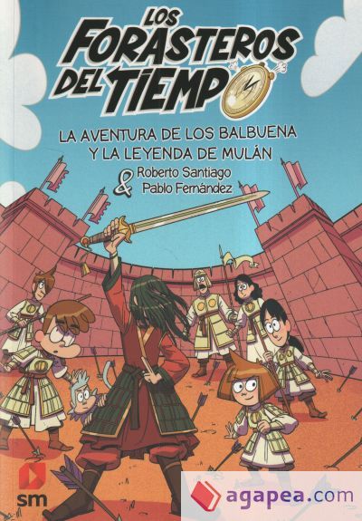 Los Forasteros del Tiempo 19: La aventura de los Balbuena y la leyenda de Mul&aacute;n