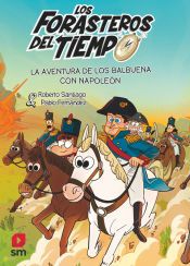 Portada de Los Forasteros del Tiempo 20: La aventura de los Balbuena con Napole&oacute;n