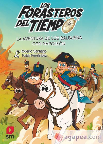 Los Forasteros del Tiempo 20: La aventura de los Balbuena con Napole&oacute;n