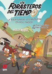 Portada de Los Forasteros del Tiempo 21: La aventura de los Balbuena en Hollywood