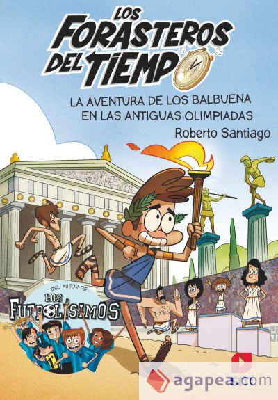 Los Forasteros del Tiempo 8. La aventura de los Balbuena en las antiguas olimpiadas