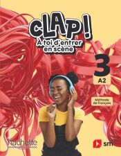 Portada de M&eacute;thode de fran&ccedil;ais. 3 Secundaria. A2. Clap! &Agrave; toi d'entrer en sc&egrave;ne