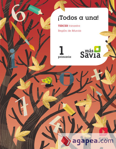 Método Globalizado. ¡Todos a una! 1 Primaria. 3 Trimestre. Pauta. Más Savia. Murcia