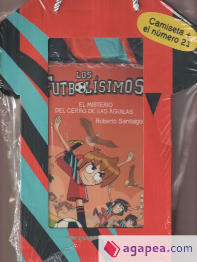 Pack Los Futbolísimos 21. El misterio del Cerro de las Águilas + camiseta