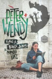 Portada de Peter y Wendy rumbo a Nunca Jamás