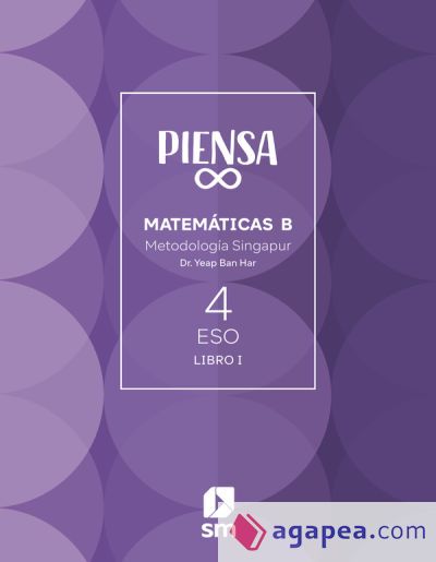 Piensa Infinito. Metodología Singapur. 4 Secundaria Piensa Infinito. Metodología Singapur. 4 Secundaria