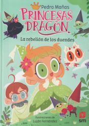 Portada de Princesas Dragón 17: La rebelión de los duendes