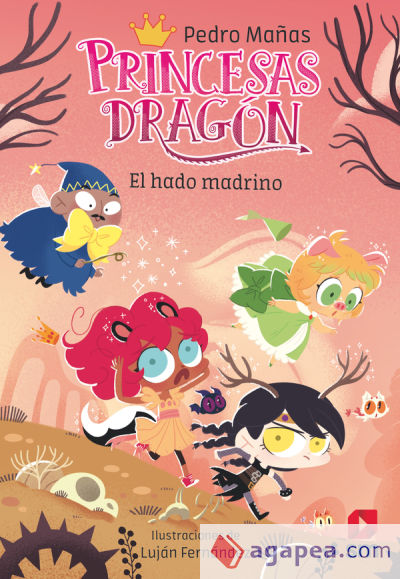 Princesas Dragón 18: El hado madrino