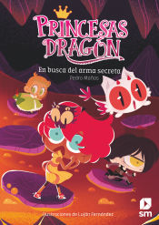 Portada de Princesas Dragón: En busca del arma secreta