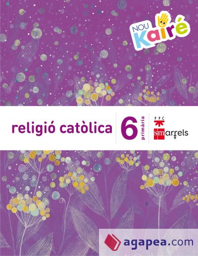 Religió catòlica. 6 Primària. Nou Kairé