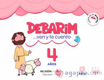 Religión Católica. 4 años. Debarim. Ven y te cuento