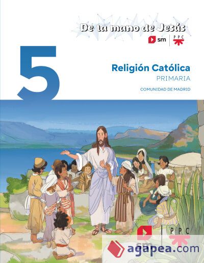 Religi&oacute;n Cat&oacute;lica. 5 Primaria. De la mano de Jes&uacute;s. Comunidad de Madrid