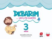 Portada de Religión Católica. Debarim. Ven y te cuento. 3 años