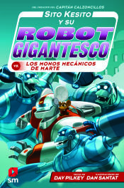 Portada de Sito Kesito y su robot gigantesco contra los monos mecánicos de Marte