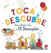 Portada de Toca y descubre los colores con El Principito