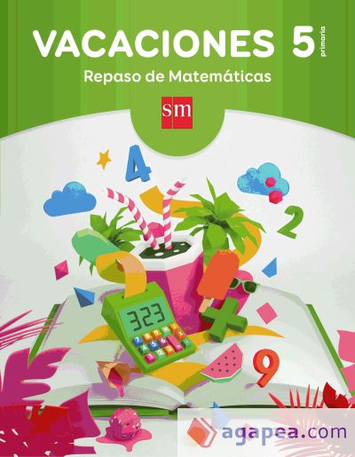 Vacaciones: repaso de Matemáticas. 5 Educación Primaria